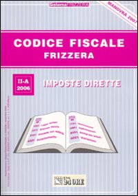 Codice fiscale Frizzera. Vol. 2: Imposte dirette
