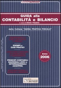 Guida alla contabilità e bilancio 2006