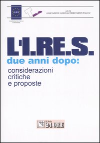 L'Ires due anni dopo: considerazioni critiche e proposte