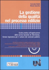 La gestione della qualità nel processo edilizio. Guida pratica all'applicazione delle norme tecniche di riferimento. Sintesi legislativa per il settore..