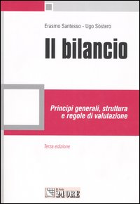 Il bilancio. Principi generali, struttura e regole di valutazione