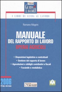 Manuale del rapporto di lavoro. Operai agricoli