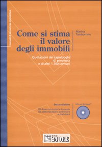Come si stima il valore degli immobili. Quotazioni dei capoluoghi di provincia e di altri 1.100 comuni