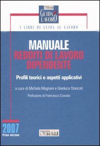 Manuale redditi di lavoro dipendente. Profili teorici e aspetti applicativi