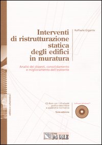 Interventi di ristrutturazione statica degli edifici in muratura. Analisi dei dissesti, consolidamento e miglioramento dell'esistente