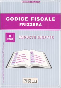 Codice fiscale Frizzera. Vol. 2: Imposte dirette