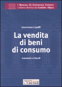 La vendita di beni di consumo. Garanzie e rimedi