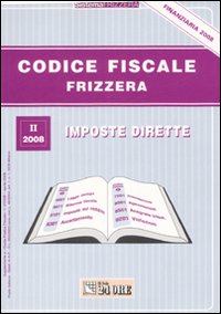 Codice fiscale Frizzera. Vol. 2: Imposte dirette