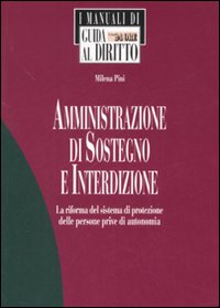 Amministrazione di sostegno e interdizione. La riforma del sistema