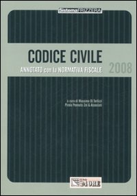 Codice civile annotato con la normativa fiscale