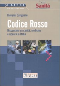 Codice rosso. Discussioni su sanità, medicina e ricerca in Italia