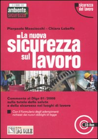 La nuova sicurezza sul lavoro