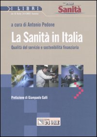 Sanità in Italia. Qualità del servizio e sostenibilità finanziaria