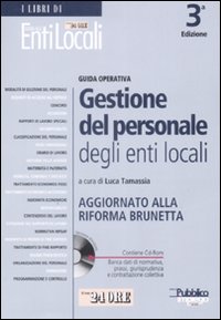 Gestione del personale degli enti locali. Aggiornato alla riforma Brunetta