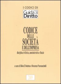 Codice delle società e dell'impresa. Disciplina civilistica, amministrativa e fiscale