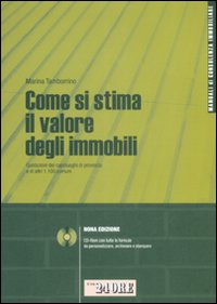 Come si stima il valore degli immobili. Quotazioni dei capoluoghi di provincia e di altri 1.100 comuni