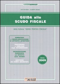 Guida allo scudo fiscale. Anno 2009
