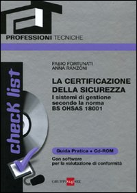 Check list. La certificazione della sicurezza. I sistemi di gestione secondo la norma BS OHSAS 18001