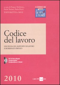 Codice del lavoro. Disciplina del rapporto di lavoro subordinato privato