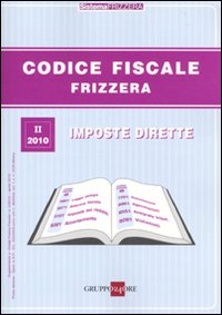 Codice fiscale Frizzera. Vol. 2: Imposte dirette