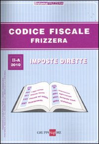 Codice fiscale Frizzera. Vol. 2: Imposte dirette