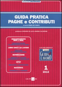 Guida pratica paghe e contributi. Vol. 1