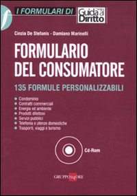 Formulario del consumatore. 135 formule personalizzabili
