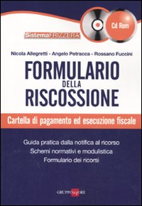 Formulario della riscossione. Cartella di pagamento ed esecuzione fiscale