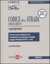 Codice della strada e regolamento e leggi complementari