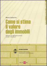 Come si stima il valore degli immobili. Quotazioni dei capoluoghi di provincia e di altri 1.100 comuni