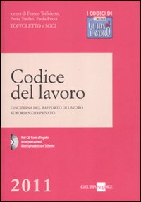 Codice del lavoro. Disciplina del rapporto di lavoro subordinato privato