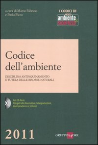 Codice dell'ambiente. Disciplina antinquinamento e tutela delle risorse naturali