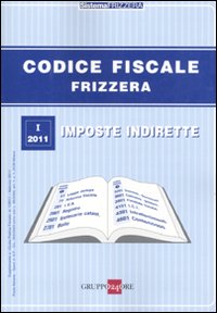 Codice fiscale Frizzera. Vol. 1: Imposte indirette
