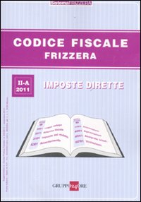 Codice fiscale Frizzera. Vol. 2: Imposte dirette