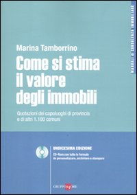 Come si stima il valore degli immobili. Quotazioni dei capoluoghi di provincia e di altri 1.100 comuni