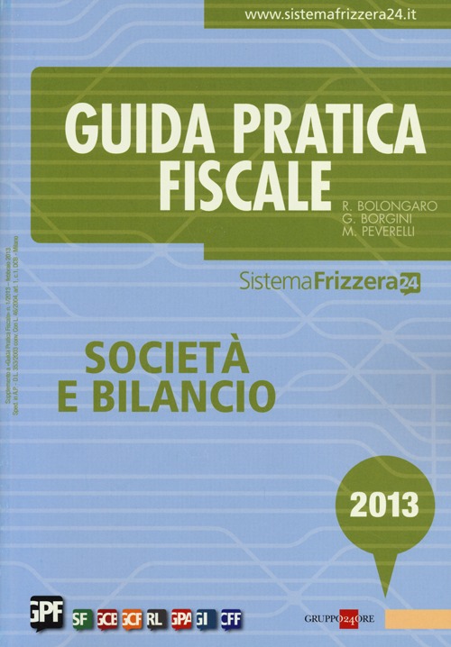 Guida pratica fiscale. Società e bilancio 2013