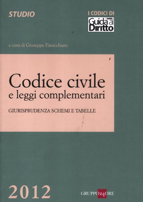 Codice civile e leggi complementari. Giurisprudenza, schemi e tabelle