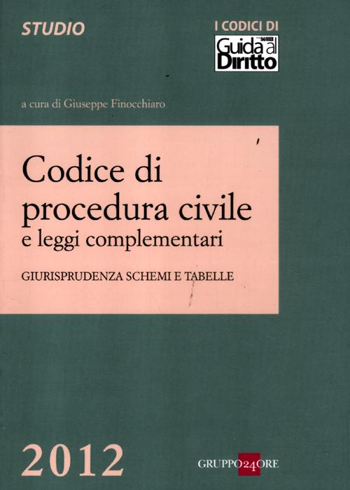 Codice di procedura civile e leggi complementari. Giurisprudenza, schemi e tabelle