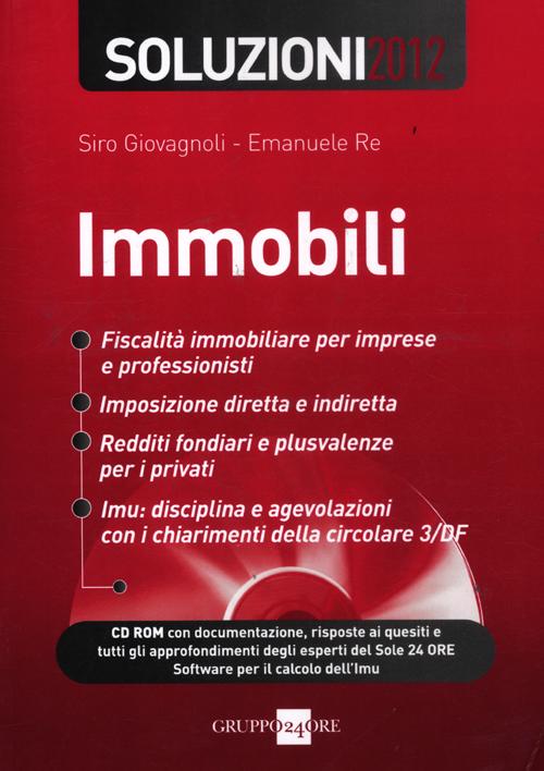 Immobili. Gestione fiscale e tassazione. Soluzioni 2012