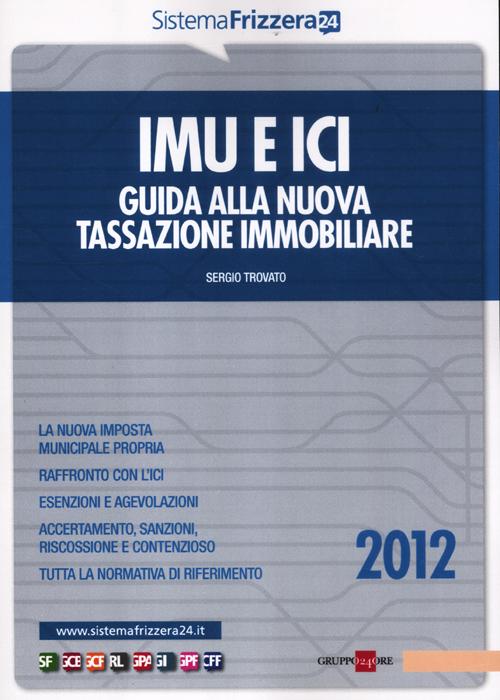 IMU e ICI. Guida alla nuova tassazione immobiliare