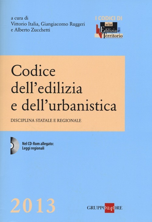 Codice dell'edilizia e dell'urbanistica. Disciplina statale e regionale