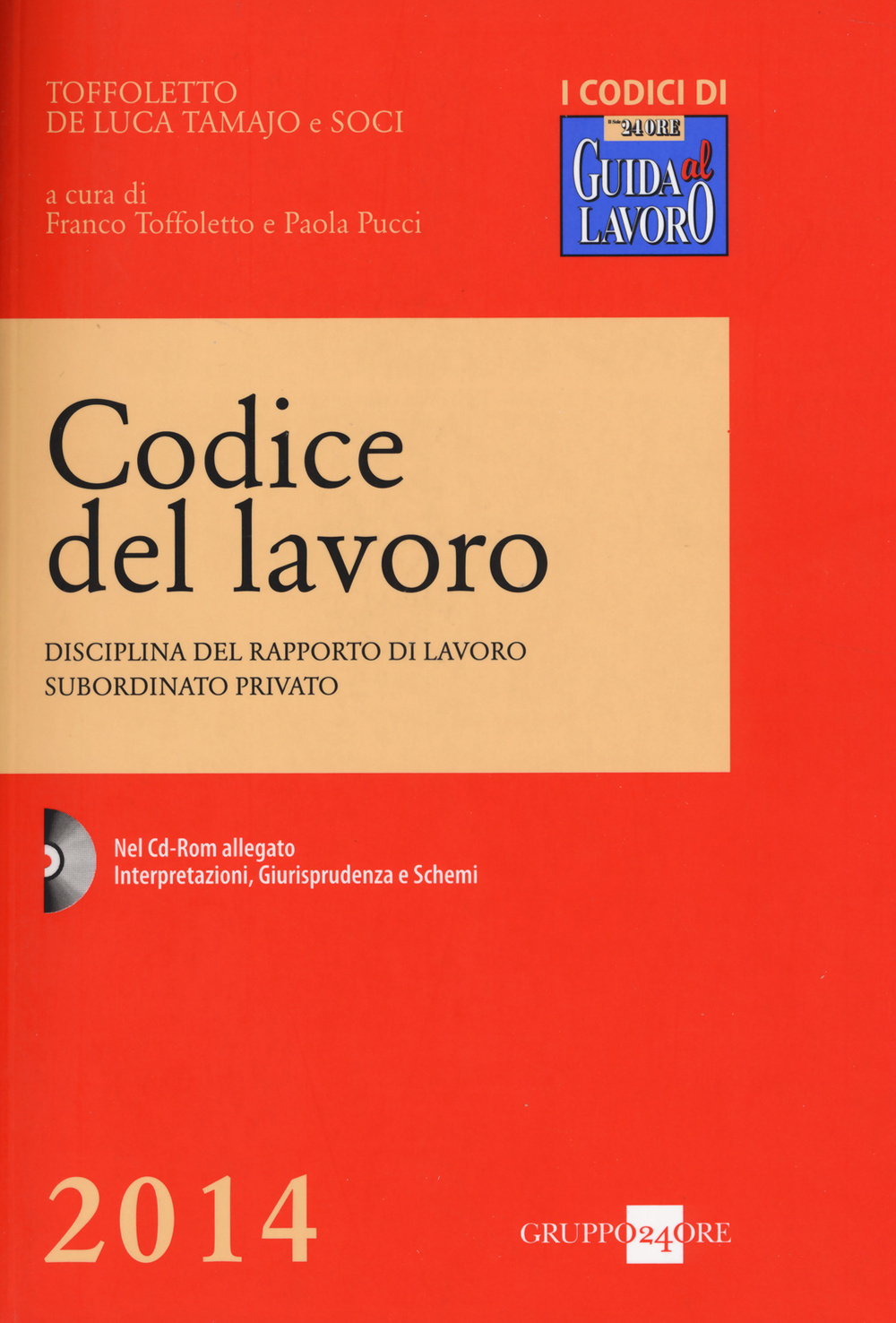 Codice del lavoro. Disciplina del rapporto di lavoro subordinato privato