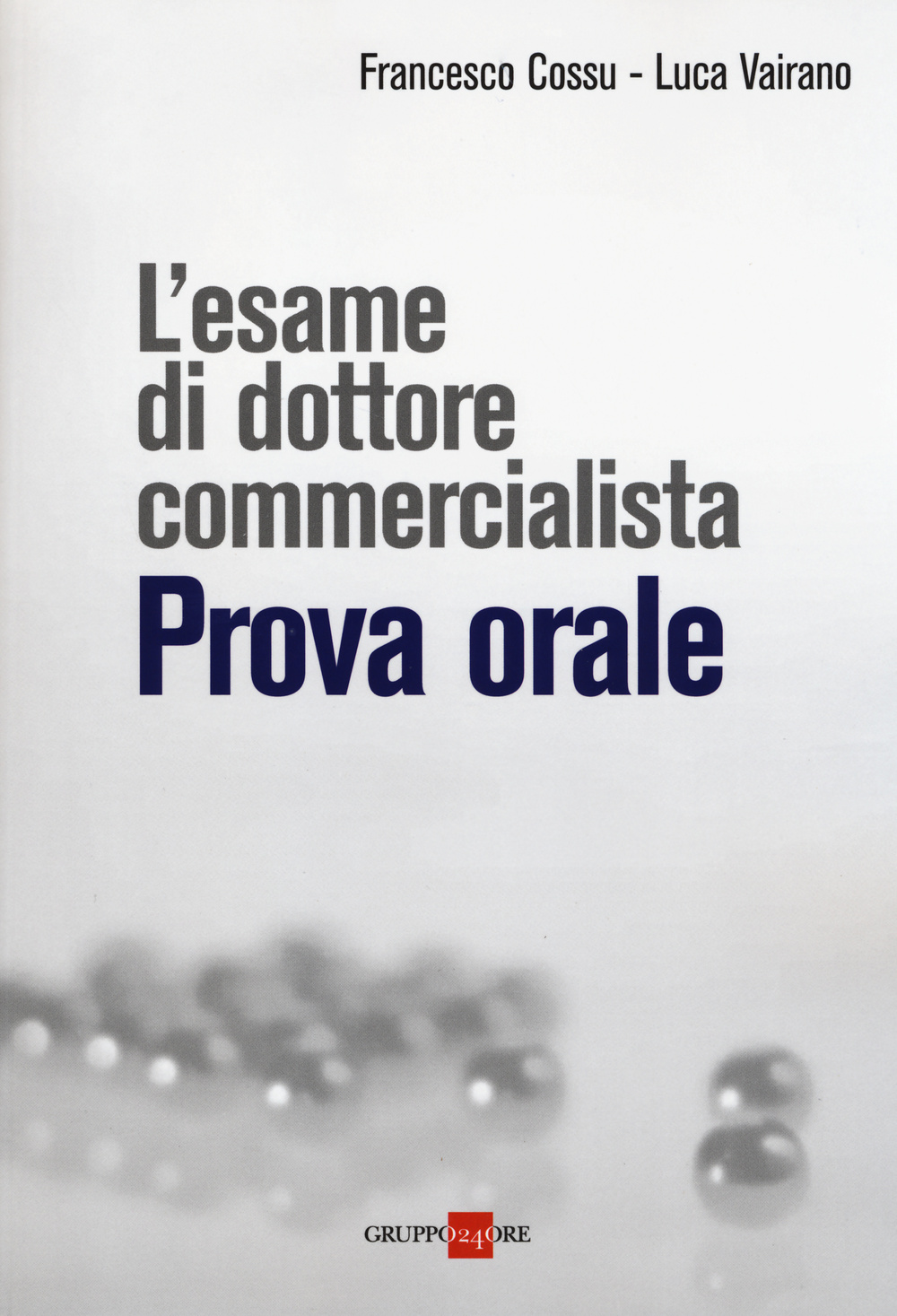 L'esame di dottore commercialista. Prova orale