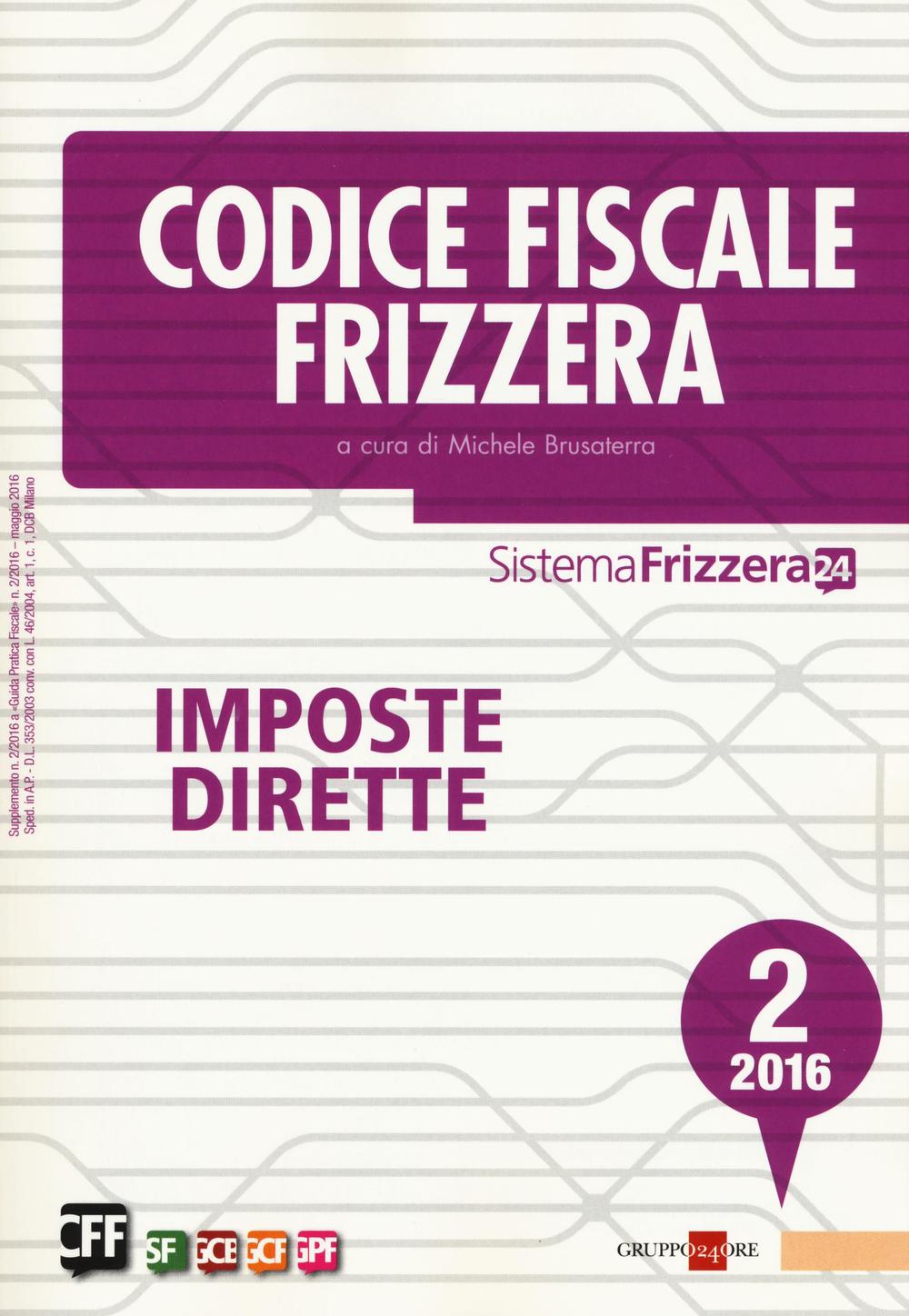 Codice fiscale Frizzera 2016. Vol. 2: Imposte dirette