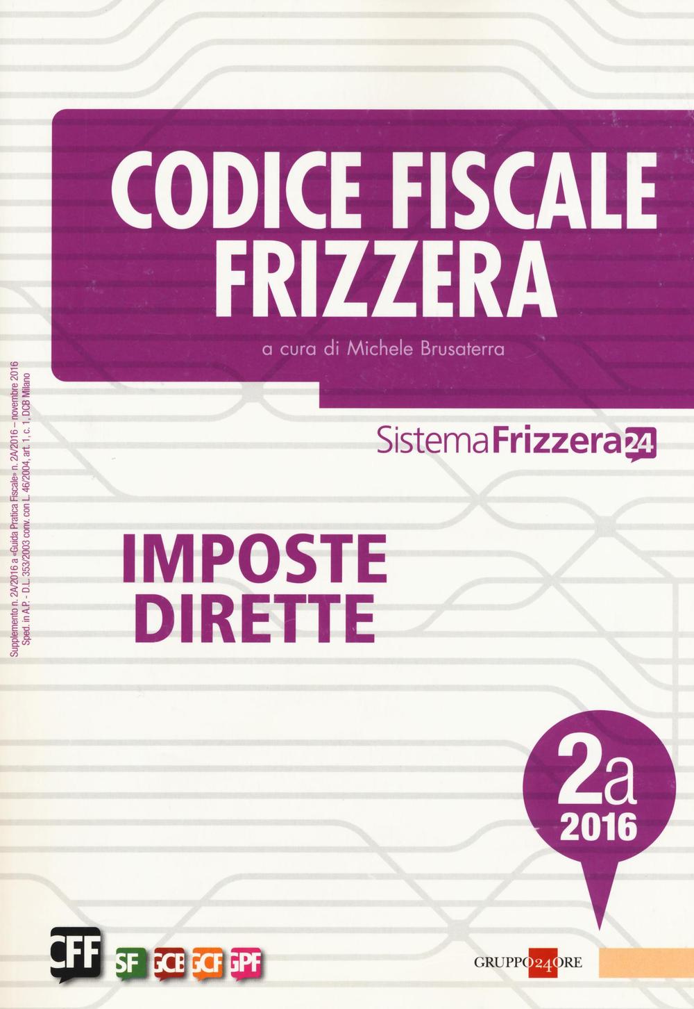 Codice fiscale Frizzera. Imposte dirette 2016. Vol. 2A