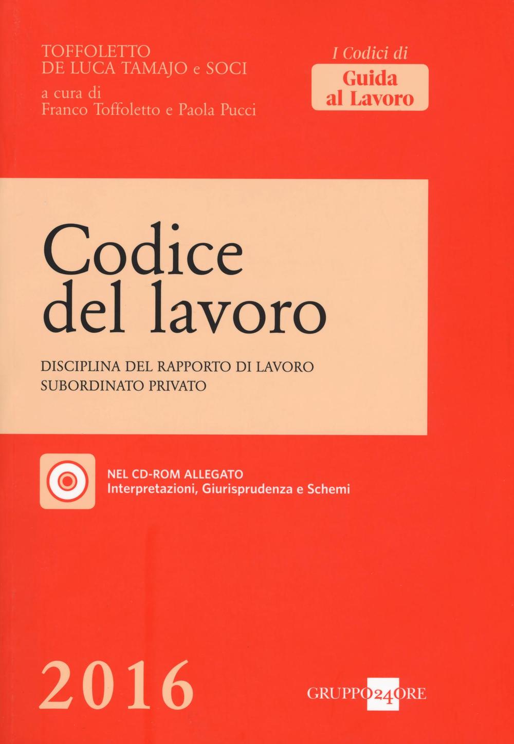 Codice del lavoro. Disciplina del rapporto di lavoro subordinato privato