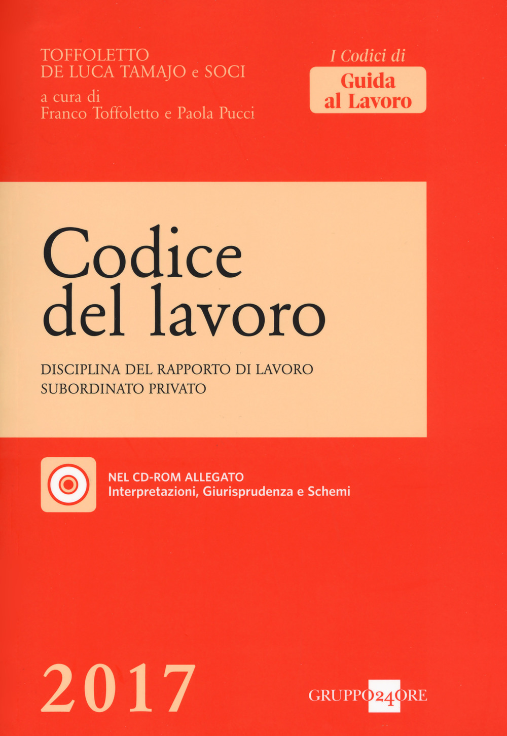 Codice del lavoro. Disciplina del rapporto di lavoro subordinato privato