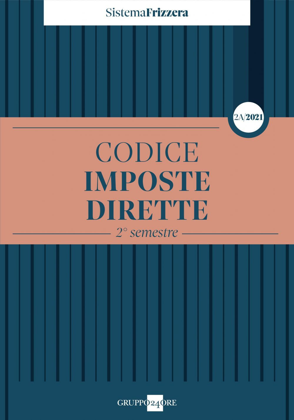 Codice fiscale Frizzera. Imposte dirette 2021. Vol. 2A