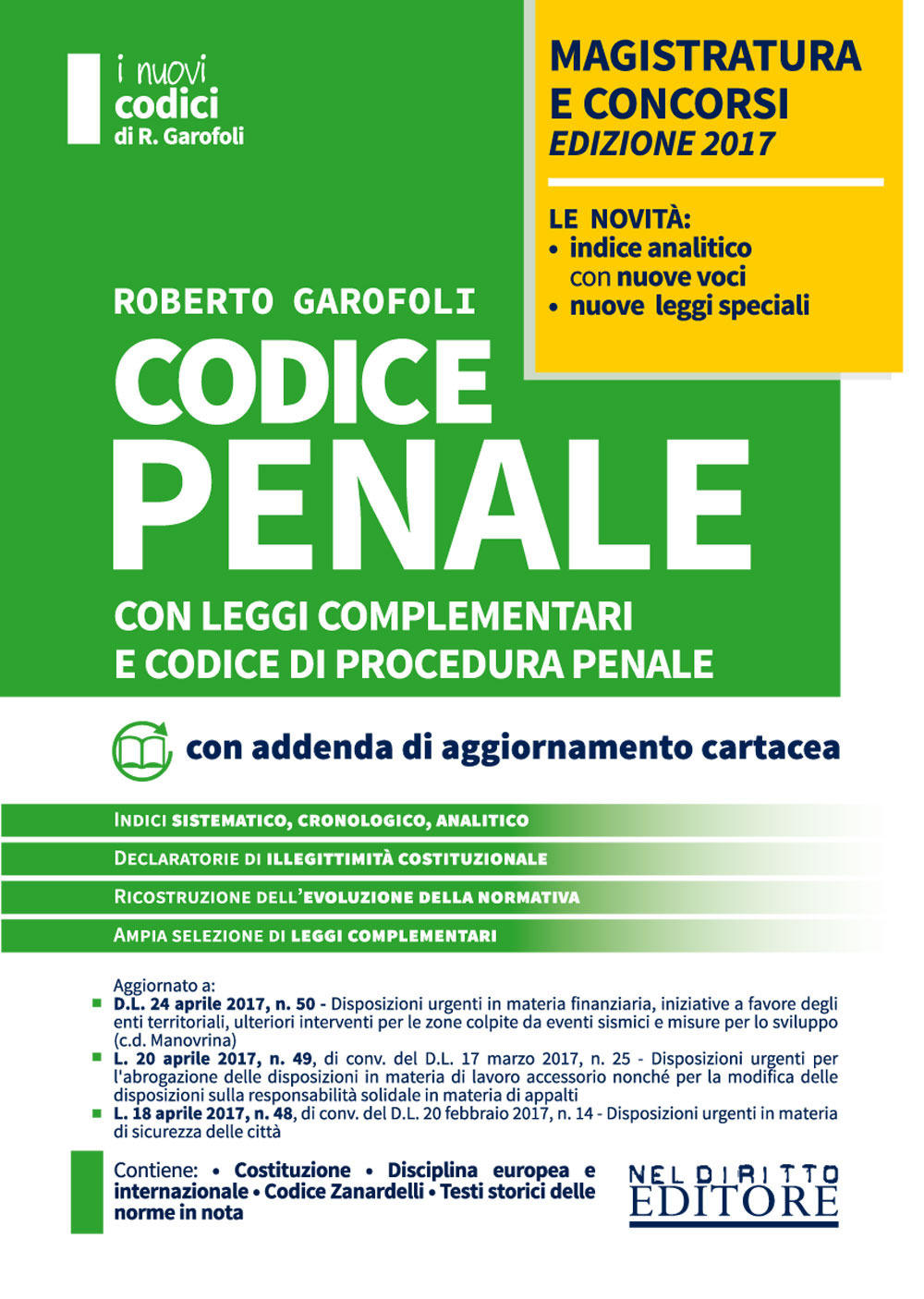 Codice penale con leggi complementari e codice di procedura penale. Concorso magistratura