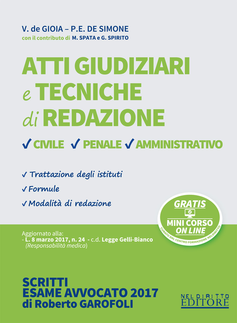 Atti giudiziari e tecniche di redazione. Civile, penale, amministrativo. Formulario per l'avvocato